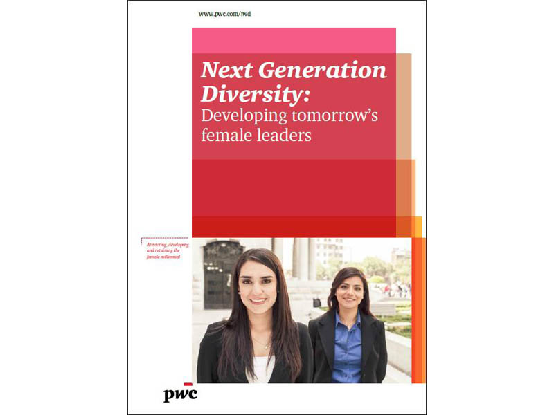 Next Generation Diversity:Developing tomorrow's female leaders Next Generation Diversity:Developing tomorrow's female leaders
