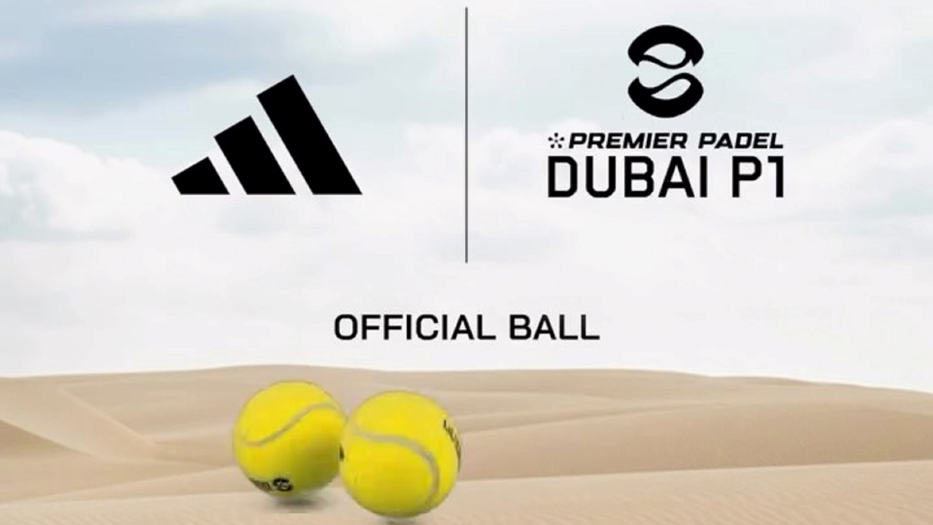 adidas Padel is the official ball partner of the Dubai Premier Padel P1 tournament