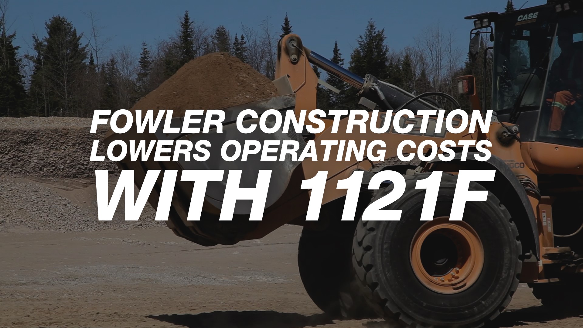 Fowler Construction Lowers Operating Costs with 1121F