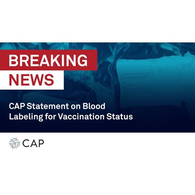 CAP Statement on Blood Labeling for Vaccination Status