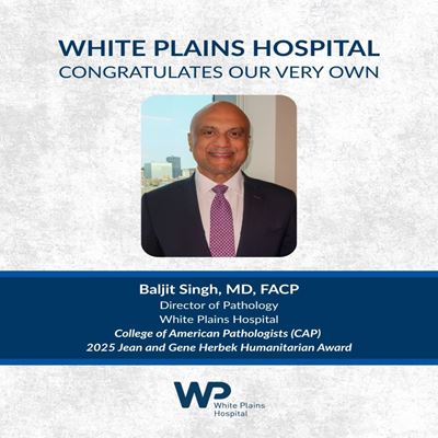 Dr Baljit Singh M D FACP Director of Pathology White Plains Hospital