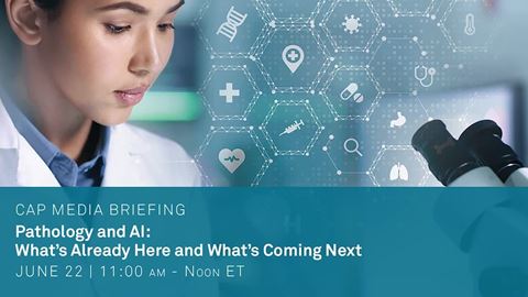 CAP Media Briefing: Pathology and AI