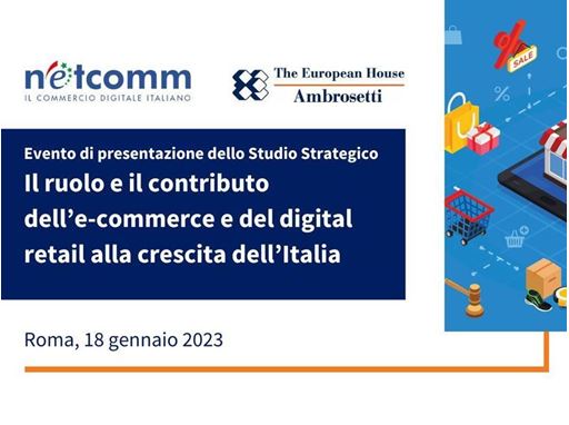 Il ruolo e il contributo dell'E-Commerce e del Digital Retail alla crescita dell'Italia