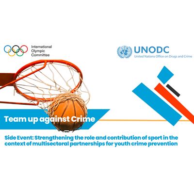 IOC and UNODC highlight sport s powerful role in youth crime prevention