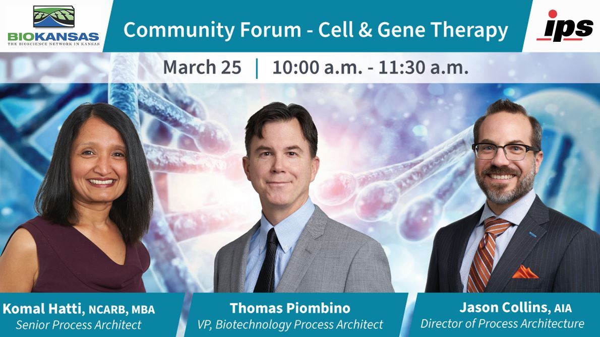 IPS and BioKansas Partner to Host Community Forum – Cell & Gene Therapy
