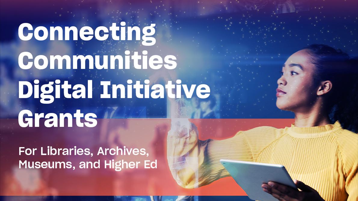 Connecting Communities Digital Initiative Announces Three New Grant Opportunities