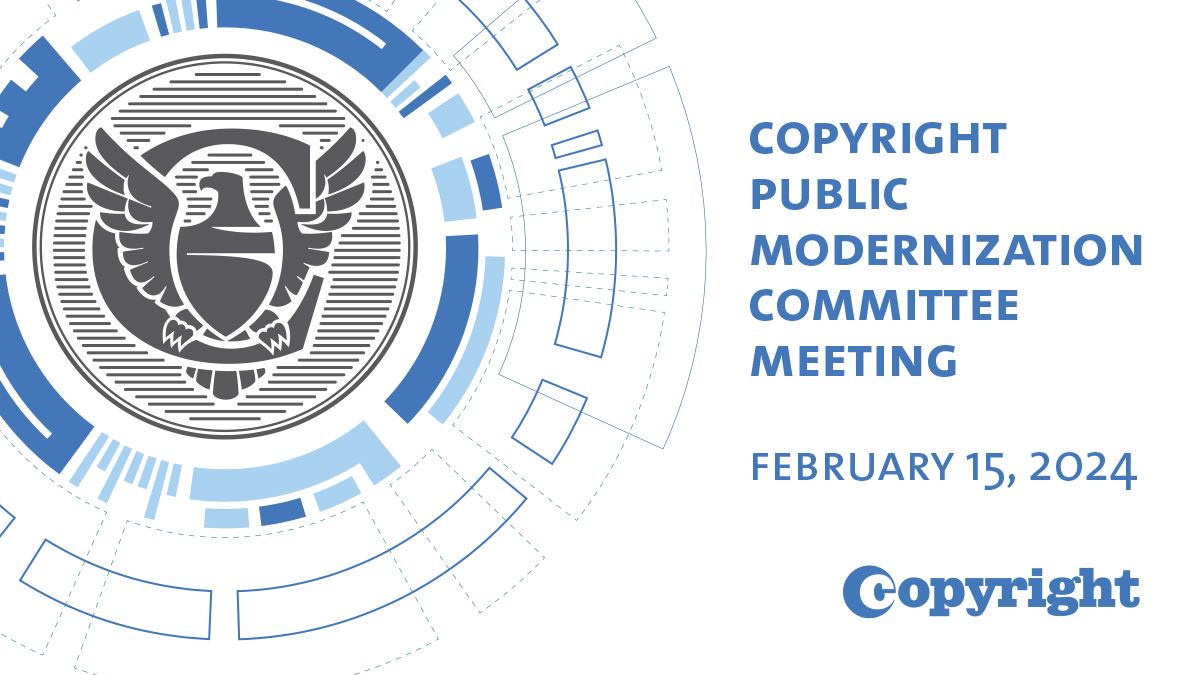 Copyright Public Modernization Committee Meeting Feb 15