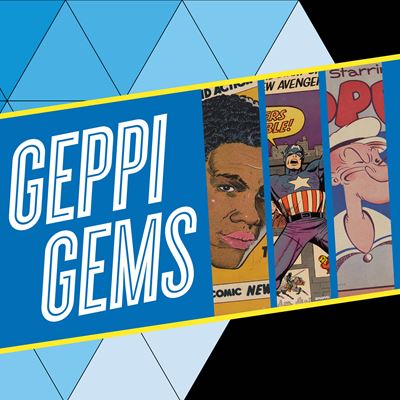 "Geppi Gems" is open in the Library's Graphic Arts Gallery