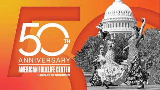 American Folklife Center s 50th Anniversary