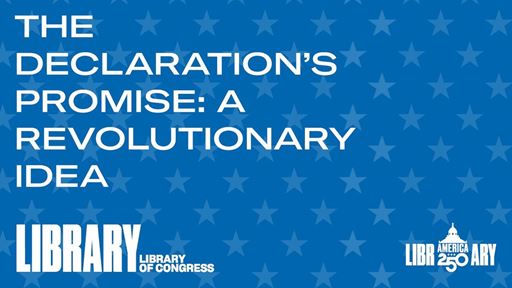 New Exhibition “The Declaration’s Promise” to Open in Treasures Gallery at Library of Congress
