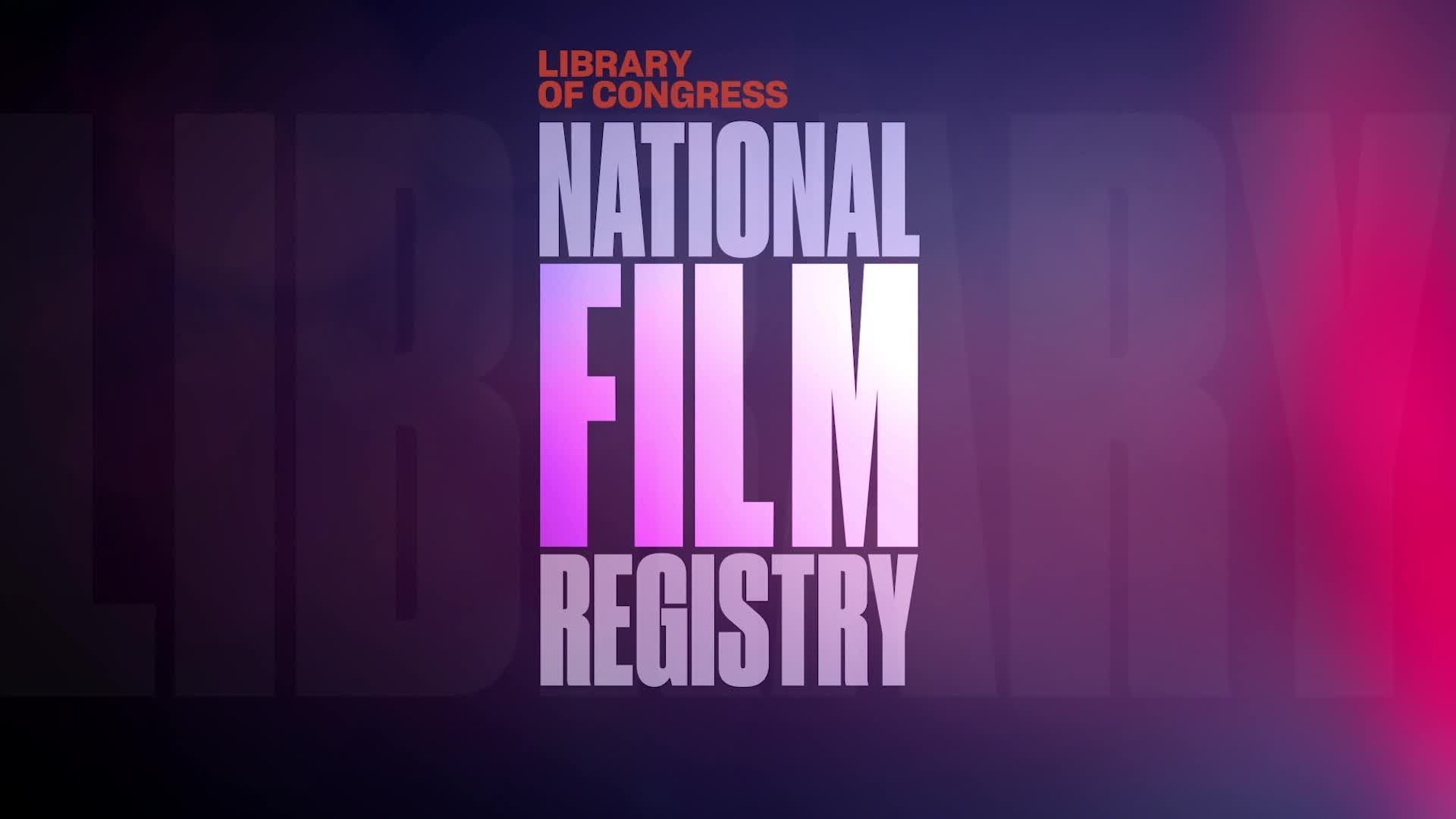 25 Eclectic Films Chosen For National Film Registry