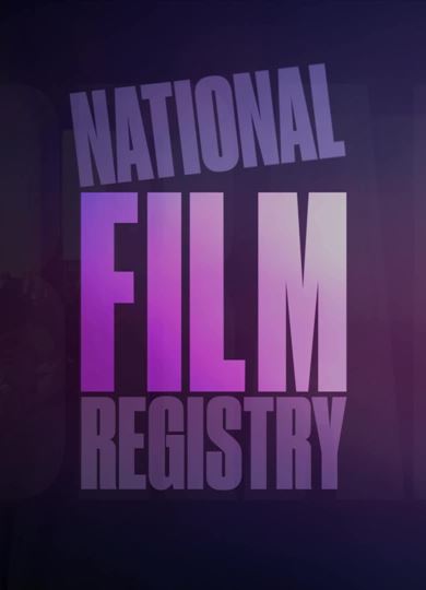 25 Films Named to National Film Registry for Preservation