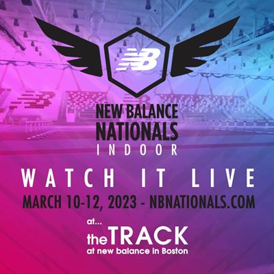 THE 2023 NEW BALANCE NATIONALS INDOOR CHAMPIONSHIP WILL BE HELD AT THE BRAND’S BOSTON CAMPUS