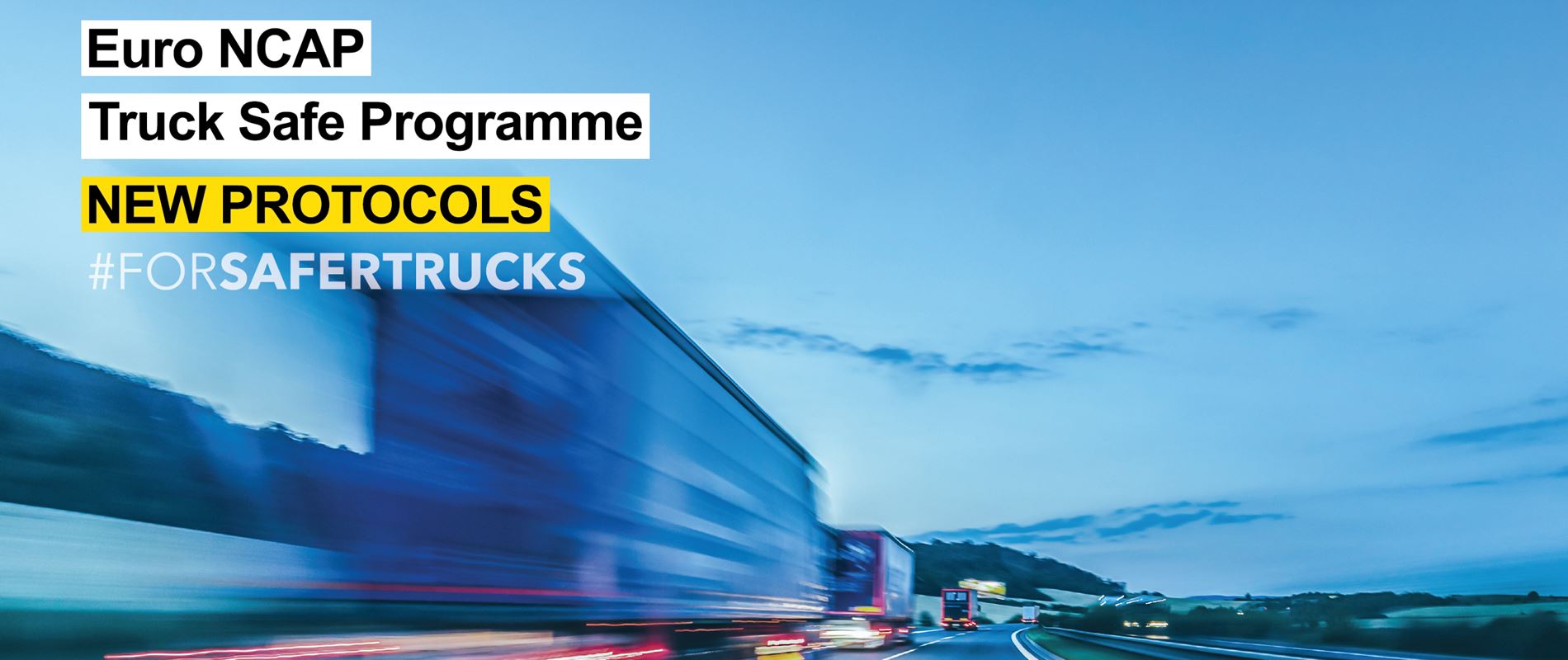 Today the first test protocols are made available for the Truck Safe Programme