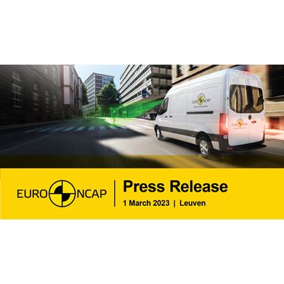 Euro NCAP releases highly anticipated, more stringent Commercial Van ratings for 2023 and announces plans for safety tes