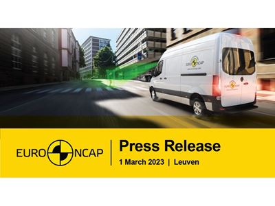 Euro NCAP releases highly anticipated, more stringent Commercial Van ratings for 2023 and announces plans for safety tes