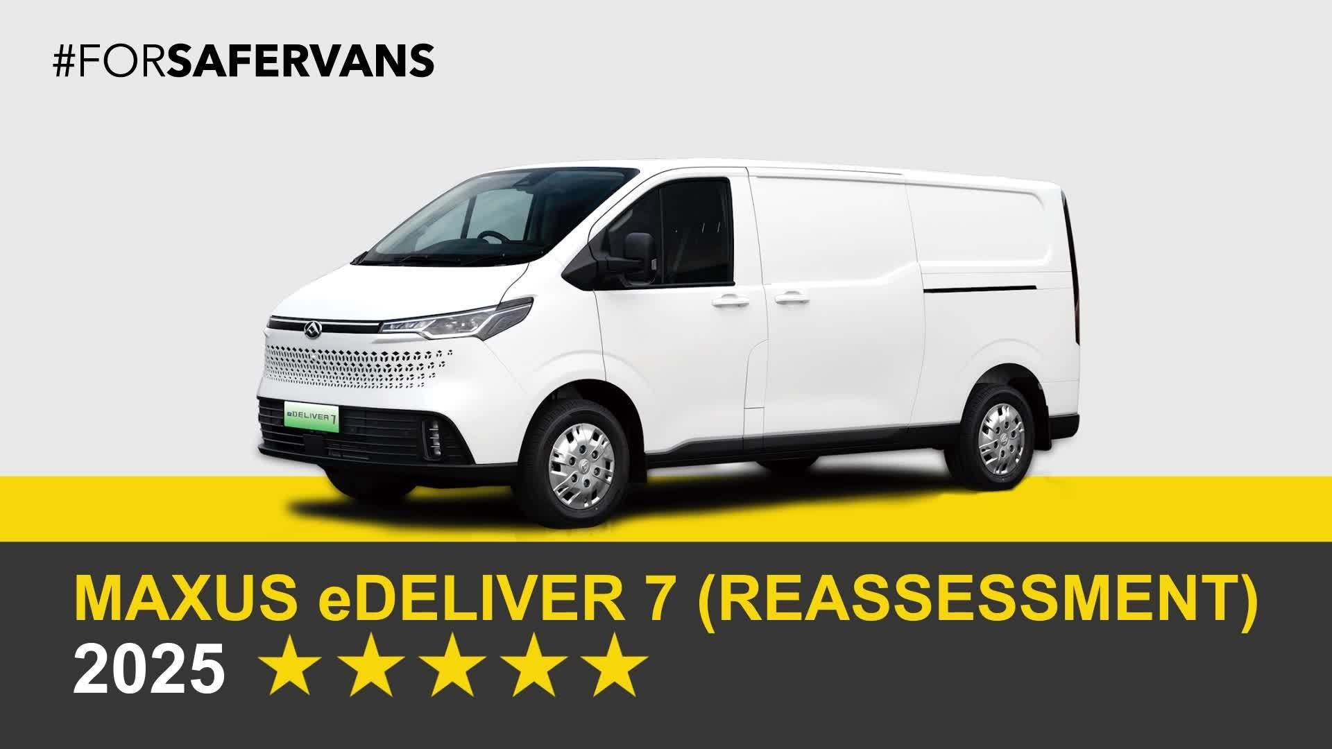 Maxus eDELIVER 7 - Commercial Van Safety Tests - 2025
