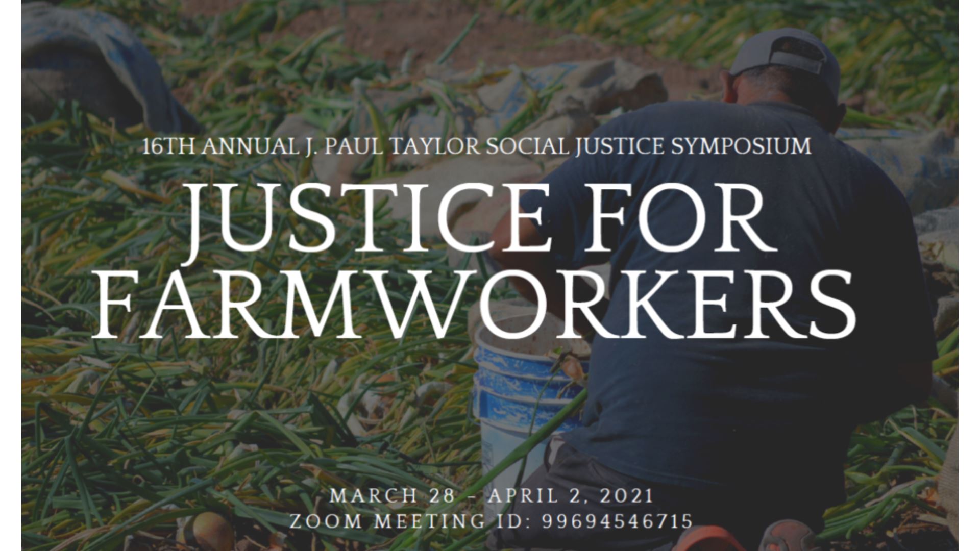 16th annual J. Paul Taylor Social Justice Symposium to focus on farmworkers