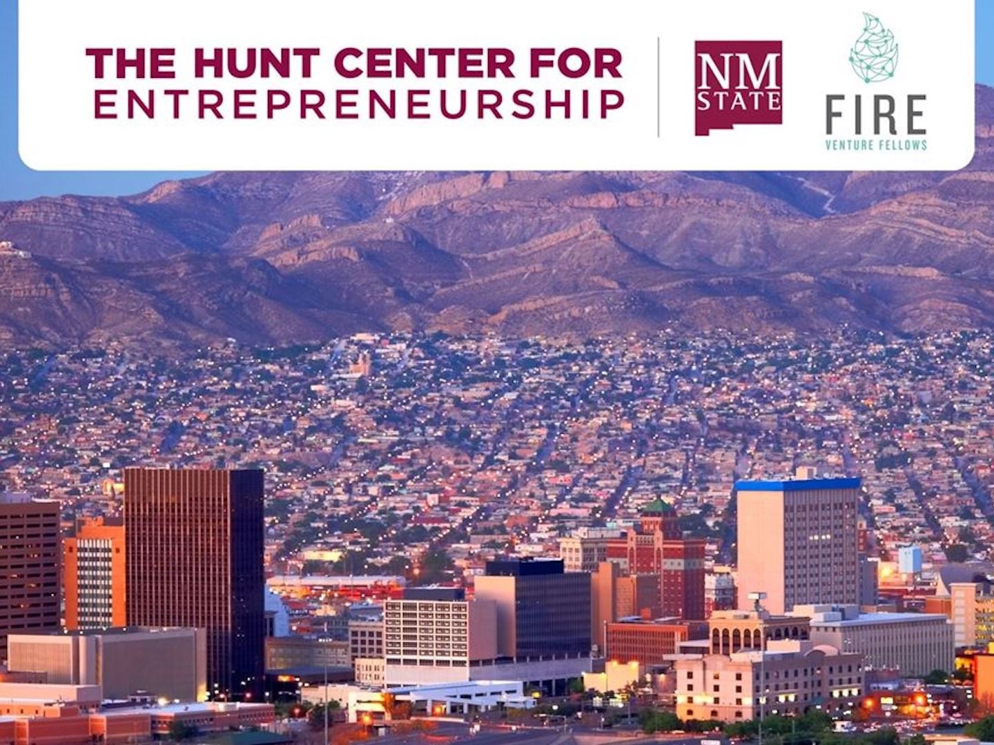 Photo of the NMSU Hunt Center for Entrepreneurship FIRE Venture Fellows border region