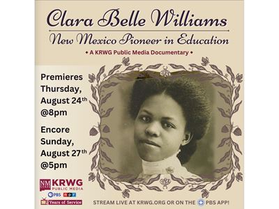 Documentary about the life of NMSU s Clara Belle Williams to premiere Aug 24