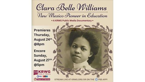 Documentary about the life of NMSU s Clara Belle Williams to premiere Aug 24