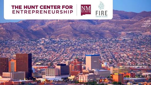 Photo of the NMSU Hunt Center for Entrepreneurship FIRE Venture Fellows border region
