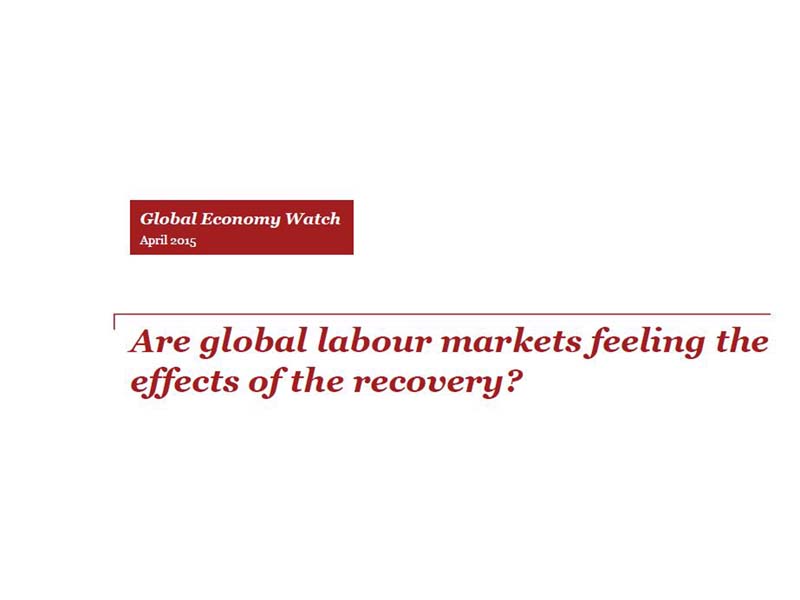 Are global labour markets feeling the effects of the recovery Are global labour markets feeling the effects of the recovery