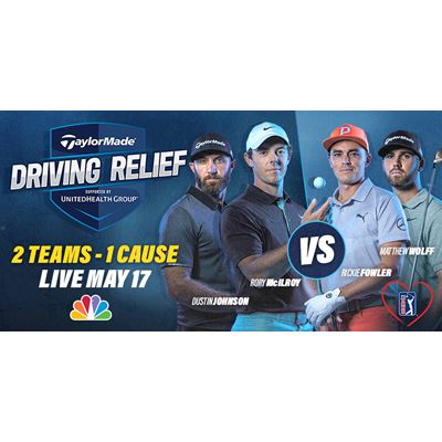 TEAM TAYLORMADE'S MCILROY, JOHNSON, FOWLER AND WOLFF HEADLINE TAYLORMADE DRIVING RELIEF