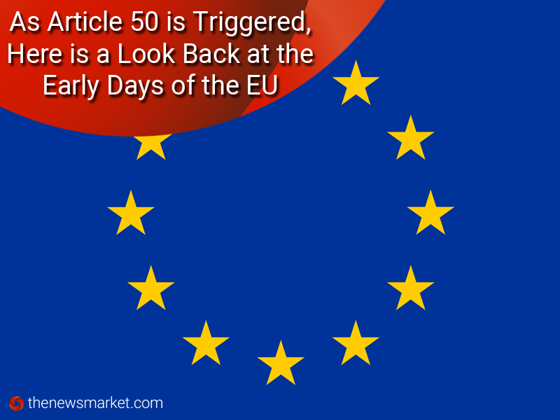 As Article 50 is Triggered, Here is a Look Back at the Early Days of the EU