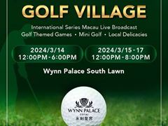 Wynn Presents Exciting "Golf Village" Experience for the "International Series Macau" Golf Week