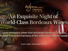 Wynn Macau Presents "An Exquisite Night of World-Class Bordeaux Wines"