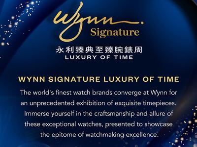 "Wynn Signature", the new lifestyle brand exclusive to Wynn Resorts, unveil "Wynn Signature Luxury of Time" at Wynn Maca